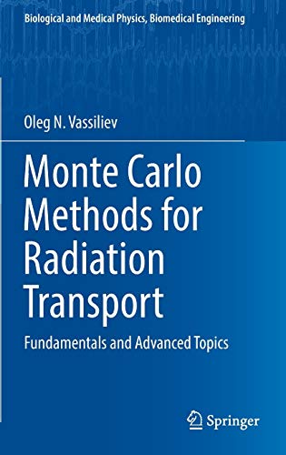 Monte Carlo Methods for Radiation Transport: Fundamentals and Advanced Topics 1st ed. Edition (PDF Instant Download)