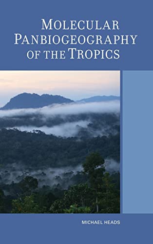 Molecular Panbiogeography of the Tropics  Edition (PDF Instant Download)