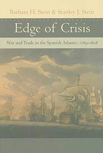 Edge of Crisis: War and Trade in the Spanish Atlantic, 1789--1808 1 Edition (PDF Instant Download)
