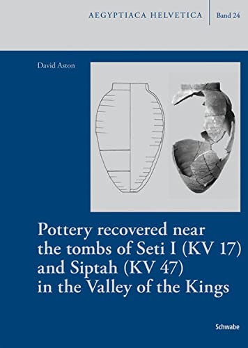 Pottery recovered near the tombs of Seti I (KV 17) and Siptah (KV 47) in the Valley of the Kings  Edition (PDF Instant Download)