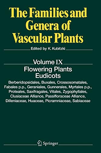 Flowering Plants · Eudicots: Berberidopsidales, Buxales, Crossosomatales, Fabales p.p., Geraniales, Gunnerales, Myrtales p.p., Proteales, Saxifragales, Vitales, Zygophyllales, Clusiaceae Alliance, Passifloraceae Alliance, Dilleniaceae, Huaceae, Picramniaceae, Sabiaceae 1 Edition (PDF Instant Download)