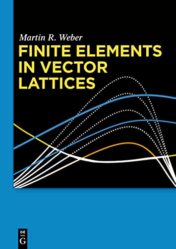Finite elements in vector lattices  Edition (PDF Instant Download)