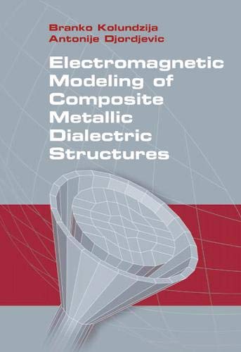 Electromagnetic modeling of composite metallic and dielectric structures  Edition (PDF Instant Download)