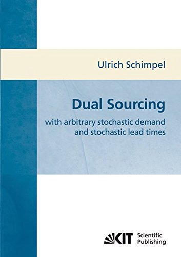 Dual sourcing with arbitrary stochastic demand and stochastic lead times  Edition (PDF Instant Download)