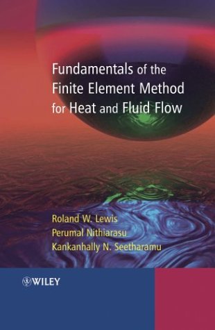 Fundamentals of the Finite Element Method for Heat and Fluid Flow 1 Edition (PDF Instant Download)
