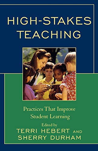 High-Stakes Teaching: Practices that Improve Student Learning  Edition (PDF Instant Download)