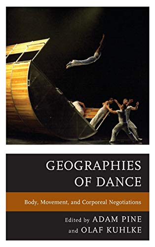 Geographies of Dance: Body, Movement, and Corporeal Negotiations  Edition (PDF Instant Download)