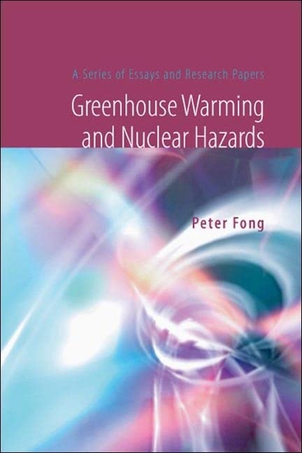 Greenhouse Warming and Nuclear Hazards: A Series of Essays and Research Papers  Edition (PDF Instant Download)