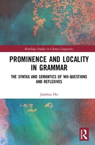 Prominence and Locality in Grammar: The Syntax and Semantics of Wh-Questions and Reflexives  Edition (PDF Instant Download)