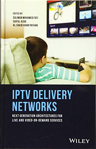 IPTV Delivery Networks: Next Generation Architectures for Live and Video-on-Demand Services 1 Edition (PDF Instant Download)
