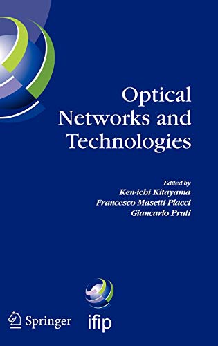 Optical Networks and Technologies: IFIP TC6   WG6.10 First Optical Networks & Technologies Conference (OpNeTec), October 18-20, 2004, Pisa, Italy (IFIP ... Federation for Information Processing) 1 Edition (PDF Instant Download)