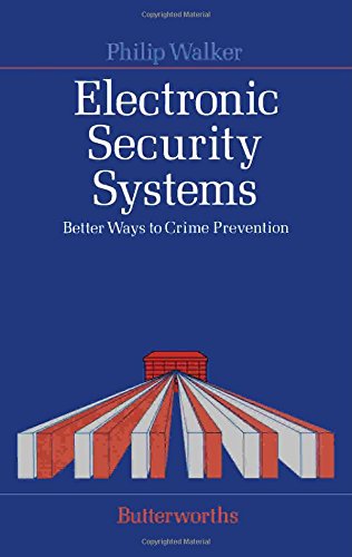 Electronic Security Systems. Better Ways to Crime Prevention 0 Edition (PDF Instant Download)