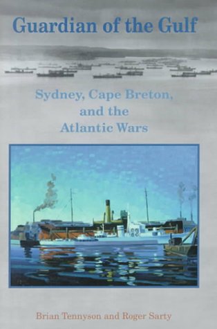 Guardian of  the  Gulf: Sydney, Cape Breton, and the Atlantic Wars  Edition (PDF Instant Download)