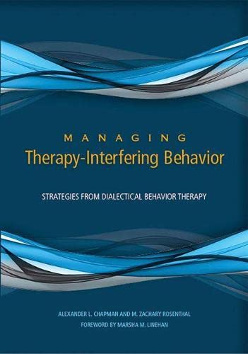 Managing Therapy-Interfering Behavior: Strategies From Dialectical Behavior Therapy 1 Edition (PDF Instant Download)