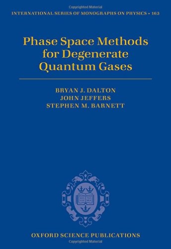 Phase Space Methods for Degenerate Quantum Gases 1 Edition (PDF Instant Download)