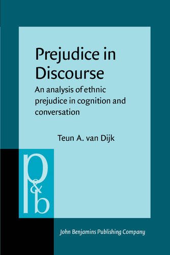 Prejudice in Discourse: An Analysis of Ethnic Prejudice in Cognition and Conversation  Edition (PDF Instant Download)