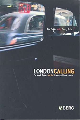 London Calling: The Middle Classes and the Remaking of Inner London First Edition Edition (PDF Instant Download)