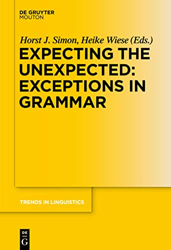 Expecting the Unexpected: Exceptions in Grammar (Trends in Linguistics: Studies and Monographs) 1 Edition (PDF Instant Download)