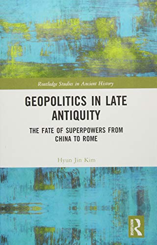 Geopolitics in Late Antiquity: The Fate of Superpowers from China to Rome  Edition (PDF Instant Download)