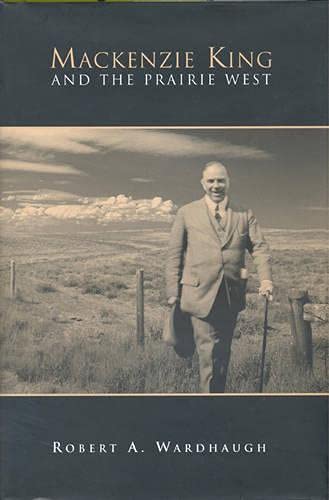 Mackenzie King and the Prairie West  Edition (PDF Instant Download)