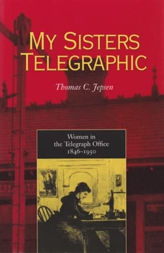 My Sisters Telegraphic: Women In Telegraph Office 1846-1950  Edition (PDF Instant Download)
