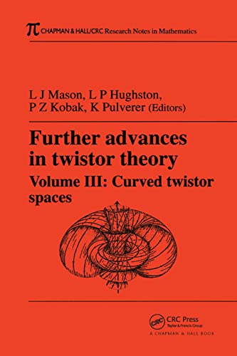 Further Advances in Twistor Theory, Volume III: Curved Twistor Spaces 1 Edition (PDF Instant Download)