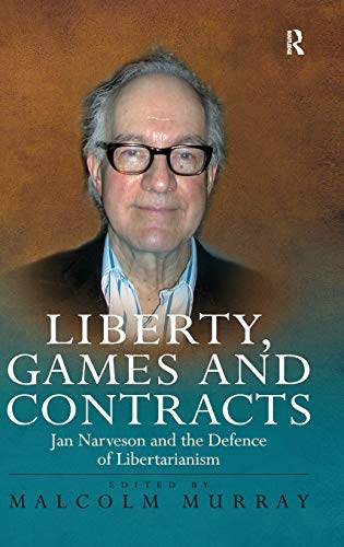 Liberty, Games and Contracts: Jan Narveson and the Defence of Libertarianism  Edition (PDF Instant Download)