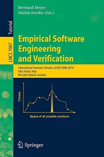 Empirical Software Engineering and Verification: International Summer Schools, LASER 2008-2010, Elba Island, Italy, Revised Tutorial Lectures 2012 Edition (PDF Instant Download)