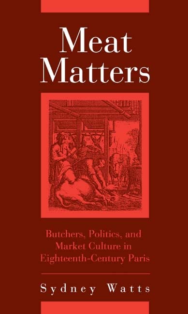 Meat Matters: Butchers, Politics, and Market Culture in Eighteenth-Century Paris (Changing Perspectives on Early Modern Europe)  Edition (PDF Instant Download)