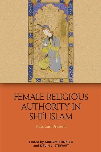 Female Religious Authority in Shi'i Islam: Past and Present  Edition (PDF Instant Download)