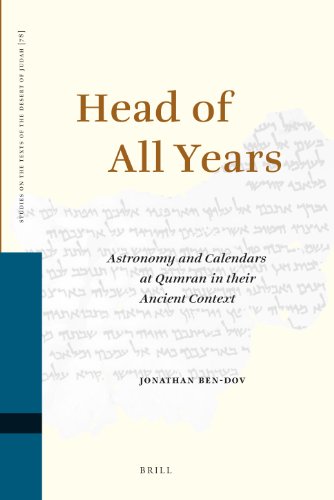 Head of All Years: Astronomy and Calendars at Qumran in Their Ancient Context (Studies on the Texts of the Desert of Judah)  Edition (PDF Instant Download)