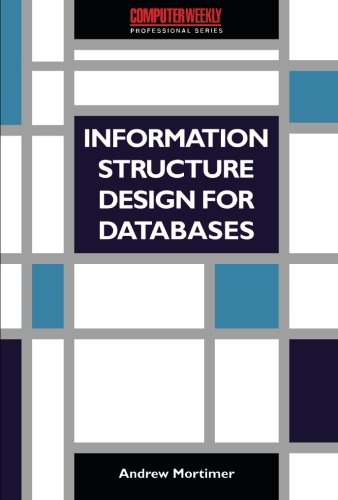 Information Structure Design for Databases. A Practical Guide to Data Modelling  Edition (PDF Instant Download)