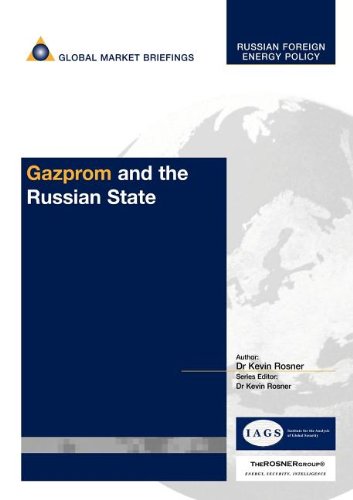Gazprom and the Russian State (Russian Foreign Energy Policy)  Edition (PDF Instant Download)
