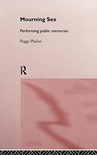 Mourning Sex: Performing Public Memories 1 Edition (PDF Instant Download)