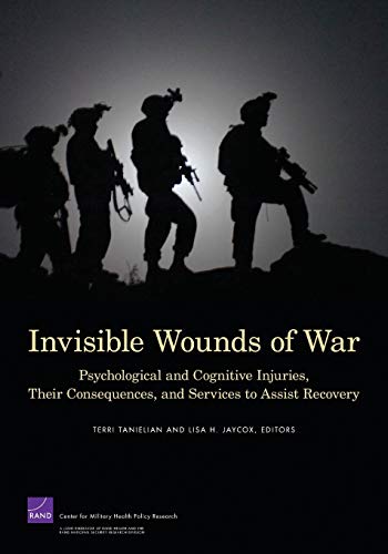 Invisible Wounds of War: Psychological and Cognitive Injuries, Their Consequences, and Services to Assist Recovery (2008)  Edition (PDF Instant Download)