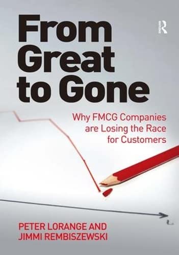 From Great to Gone: Why FMCG Companies are Losing the Race for Customers  Edition (PDF Instant Download)
