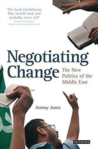 Negotiating Change: The New Politics of the Middle East  Edition (PDF Instant Download)