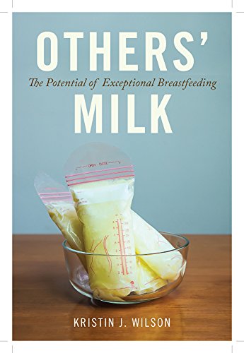 Others’ Milk: The Potential Of Exceptional Breastfeeding  Edition (PDF Instant Download)