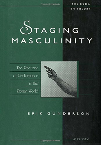 Staging Masculinity: The Rhetoric of Performance in the Roman World (The Body, In Theory: Histories of Cultural Materialism)  Edition (PDF Instant Download)