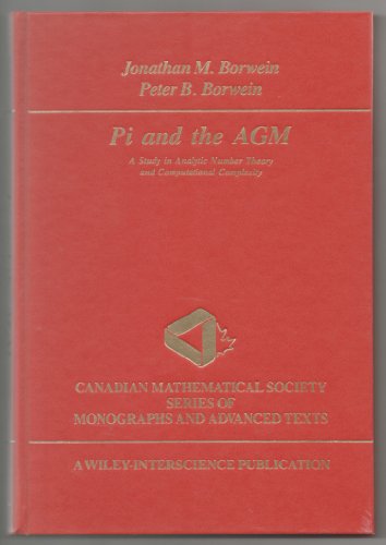 Pi and the AGM: A Study in Analytic Number Theory and Computational Complexity (Wiley-Interscience and Canadian Mathematics Series of Monographs and Texts) 1 Edition (PDF Instant Download)