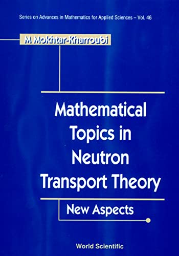 Mathematical Topics in Neutron Transport Theory: New Aspects  Edition (PDF Instant Download)