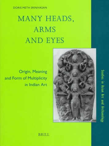 Many Heads, Arms, and Eyes: Origin, Meaning, and Form of Multiplicity in Indian Art  Edition (PDF Instant Download)