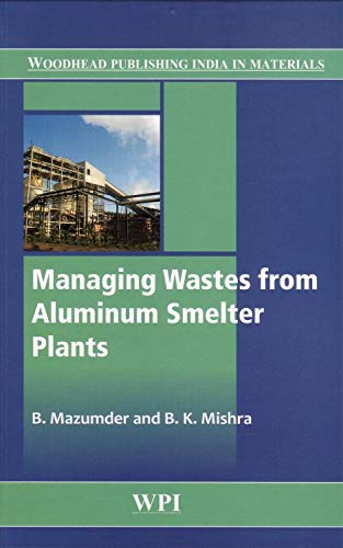 Managing Wastes from Aluminium Smelter Plants 1 Edition (PDF Instant Download)