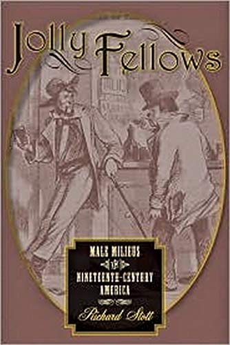 Jolly Fellows: Male Milieus in Nineteenth-Century America (Gender Relations in the American Experience) 1St Edition Edition (PDF Instant Download)