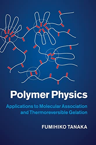 Polymer Physics: Applications to Molecular Association and Thermoreversible Gelation    Edition (PDF Instant Download)