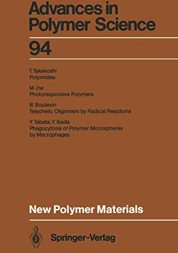 New Polymer Materials (Advances in Polymer Science,Vol.94) 1 Edition (PDF Instant Download)