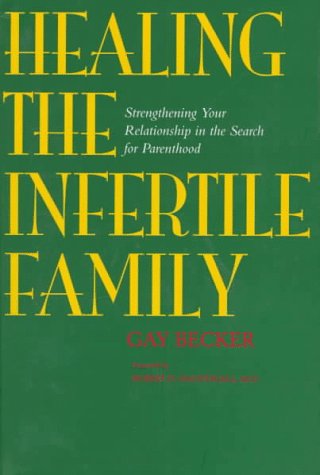 Healing the Infertile Family: Strengthening Your Relationship in the Search for Parenthood   5 Edition (PDF Instant Download)