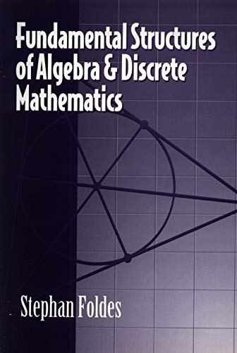 Fundamental Structures of Algebra and Discrete Mathematics 1 Edition (PDF Instant Download)