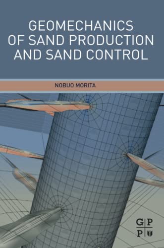 Geomechanics of Sand Production and Sand Control  Edition (PDF Instant Download)