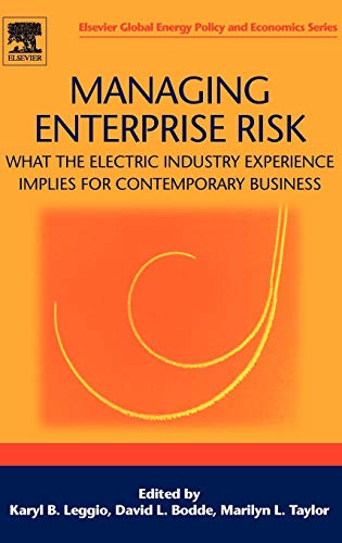Managing Enterprise Risk: What the Electric Industry Experience Implies for Contemporary Business (Elsevier Global Energy Policy and Economics) 1 Edition (PDF Instant Download)